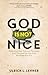 God Is Not Nice by Ulrich L. Lehner