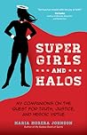 Super Girls and Halos by Maria Morera Johnson