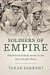 Soldiers of Empire: Indian and British Armies in World War II Soldiers of Empire: Indian and British Armies in World War II