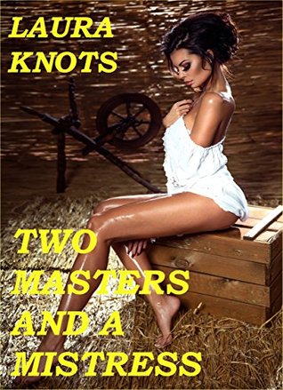 Two Masters and a Mistress (Kindle Edition)