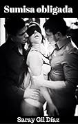Sumisa obligada (serie sumisas nº 6)