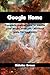 Google Home: Complete Manua...