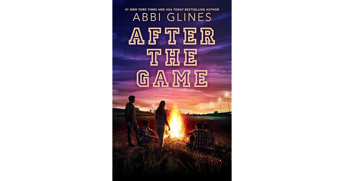 After the Game (The Field Party, #3) by Abbi Glines