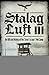 Stalag Luft III: An Officia...