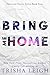 Bring Me Home: A Young Adult Coming of Age Romance (Shattered Hearts Series (YA) Book 4)