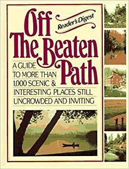 Off the Beaten Path: A Guide to More Than 1,000 Scenic & Interesting Places Still Uncrowded and Inviting