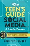 The Teen's Guide to Social Media... & Mobile Devices by Jonathan McKee