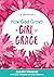 How God Grows a Girl of Gra...