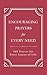 Encouraging Prayers for Every Need: 500 Prayers for Every Season of Life
