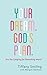 Your Dream. God's Plan.: Are You Longing for Something More?