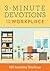 3-Minute Devotions for the Workplace by Ed Strauss