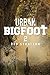 Urban Bigfoot 2 by Deb Stratton