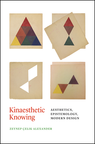 Kinaesthetic Knowing: Aesthetics, Epistemology, Modern Design (Hardcover)