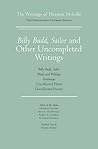 Billy Budd, Sailor and Other Uncompleted Writings