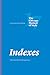 Indexes: A Chapter from The Chicago Manual of Style, Seventeenth Edition