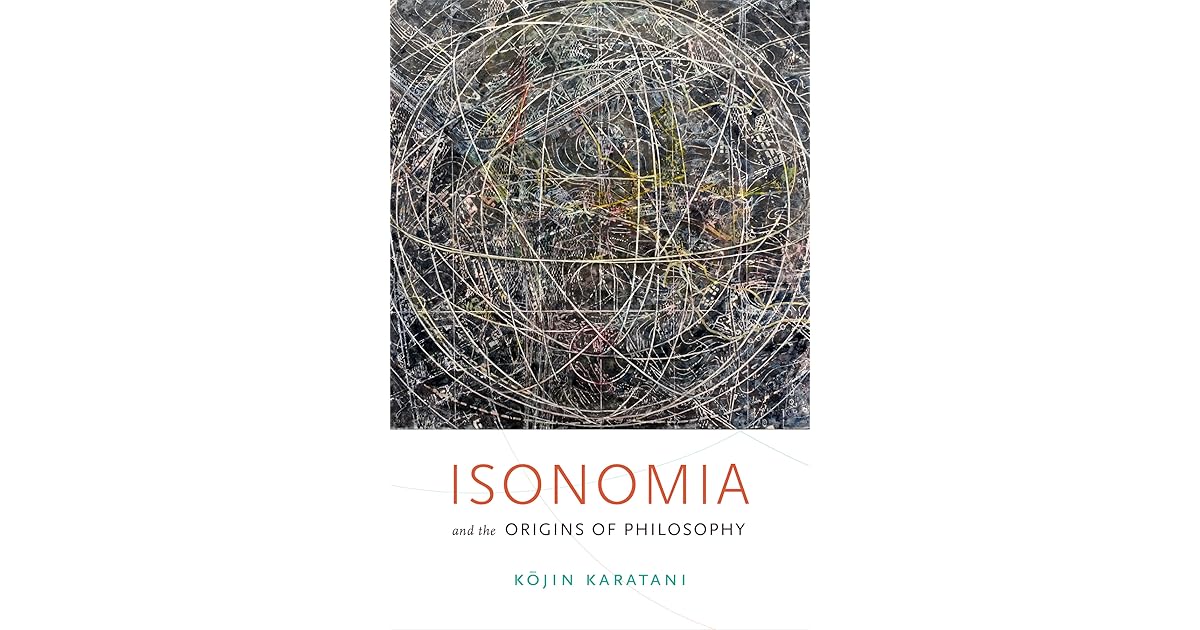 Isonomia and the Origins of Philosophy by Kōjin Karatani