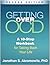 Getting Over OCD: A 10-Step Workbook for Taking Back Your Life