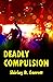 Deadly Compulsion (Charlie ...