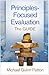 Principles-Focused Evaluation: The Guide
