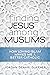 Finding Jesus among Muslims...