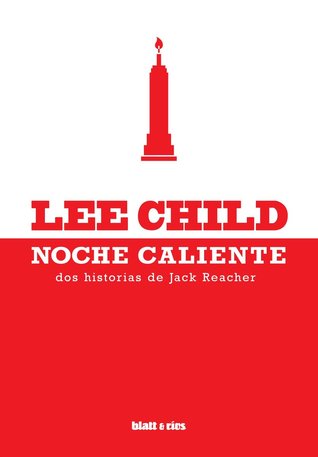 Noche caliente: Dos historias de Jack Reacher