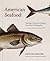 American Seafood by Barton Seaver