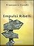 Impulsi Ribelli (Fuoco e Stelle) (Italian Edition)