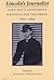 Lincoln's Journalist: John Hay's Anonymous Writings for the Press, 1860 - 1864