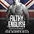 Filthy English (English, #2)