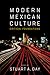 Modern Mexican Culture: Critical Foundations