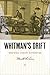 Whitman's Drift: Imagining Literary Distribution (Iowa Whitman Series)