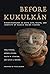 Before Kukulkán: Bioarchaeo...