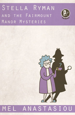 Stella Ryman and the Fairmount Manor Mysteries
