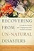 Recovering from Un-Natural Disasters: A Guide for Pastors and Congregations after Violence and Trauma