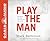 Play the Man: Becoming the Man God Created You to Be