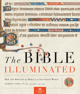 The Bible Illuminated: How Art Brought the Bible to an Illiterate World (Hardcover)