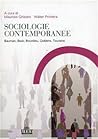Sociologie contemporanee. Bauman, Beck, Bourdieu, Giddens, Touraine Sociologie contemporanee. Bauman, Beck, Bourdieu, Giddens, Touraine