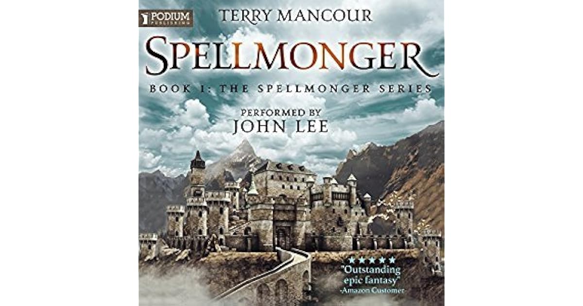 Spellmonger (The Spellmonger, 1) by Terry Mancour