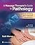 A Massage Therapist's Guide to Pathology: Critical Thinking and Practical Application