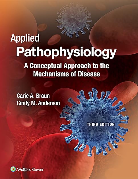 Applied Pathophysiology: A Conceptual Approach to the Mechanisms of Disease