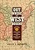 Out Where the West Begins, Volume 2: Creating and Civilizing the American West (Volume 2)
