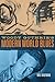 Woody Guthrie's Modern World Blues (Volume 3) by Will Kaufman