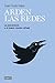 Arden las redes by Juan Soto Ivars