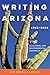 Writing Arizona, 1912–2012: A Cultural and Environmental Chronicle