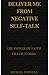 DELIVER ME FROM NEGATIVE SE...