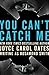 You Can't Catch Me by Rosamond Smith