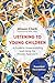 Listening to Young Children, Expanded Third Edition: A Guide to Understanding and Using the Mosaic Approach