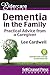 Dementia in the Family: Practical Advice From a Caregiver (Eldercare Series)