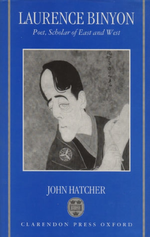 Laurence Binyon: Poet, Scholar of East and West (Hardcover)