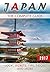 Japan: The Complete Guide (2018) - Local Secrets, Tips, Tricks and More